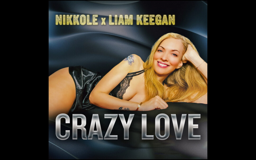 Nikkole x Liam Keegan - Crazy Love