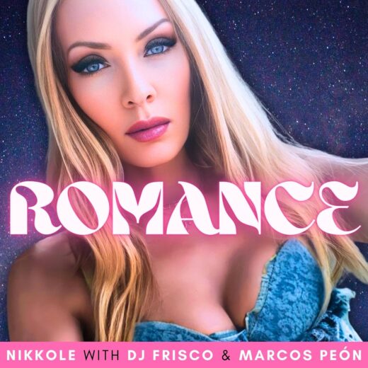 ROMANCE by NIKKOLE with DJ Frisco & Marcos Peón