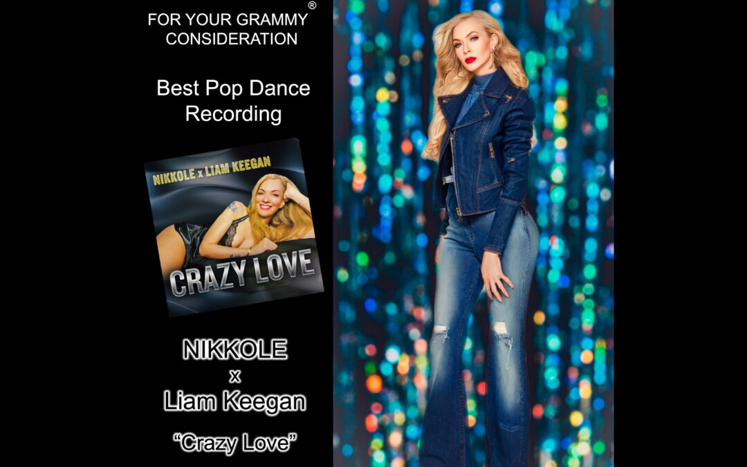 For your Grammy Consideration - “Crazy Love” - Nikkole x Liam Keegan